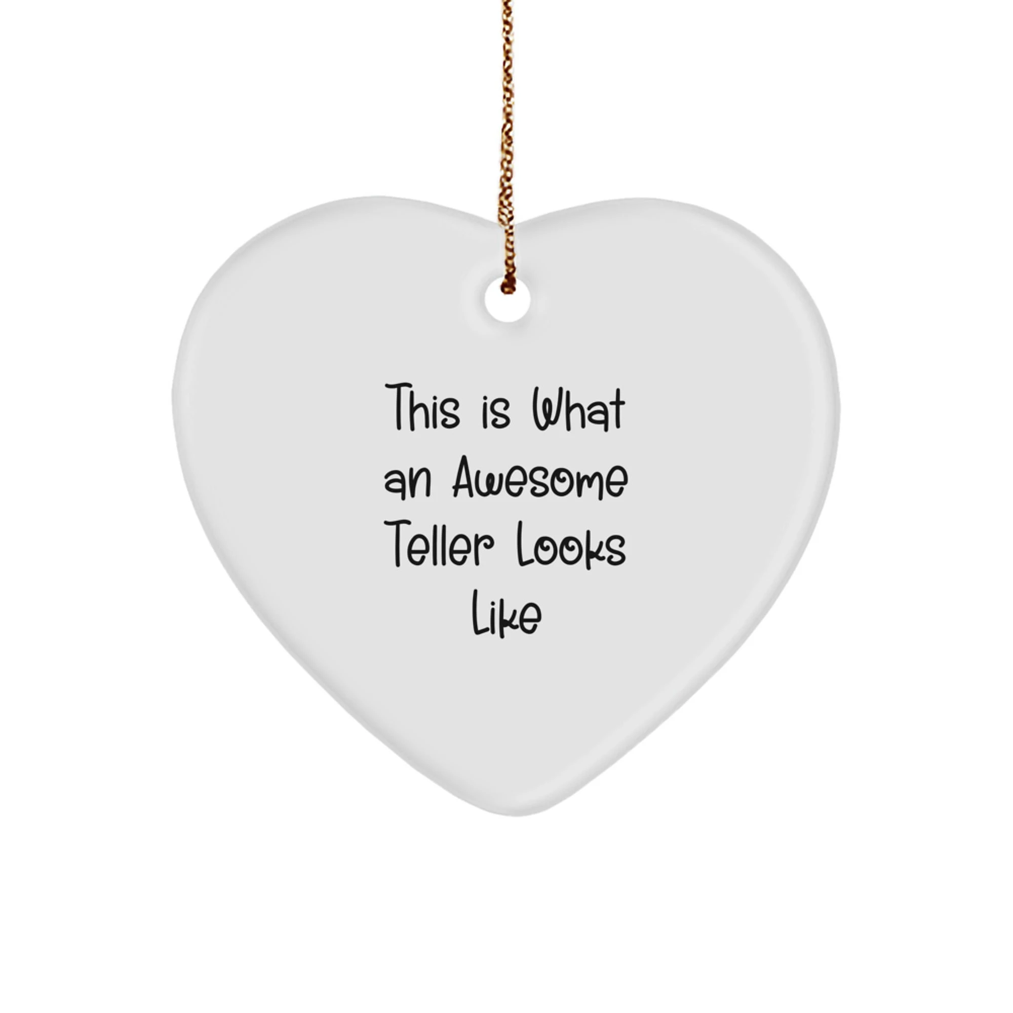Teller - This Is What An Awesome Teller Looks Like - Heart Ornament - Bold Print