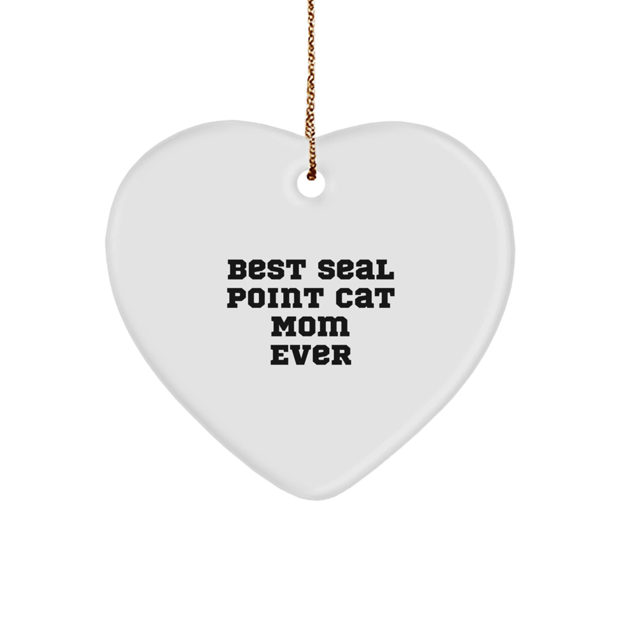 Funny Seal Point Cat Heart Ornaments for Seal Point Cat Mom Gifts from Family, Unique Christmas Unique Gifts for Seal Point Cat Lover, Seal Point Cat Mom Heart Ornament, Funny Seal Point Cat Mom Ever