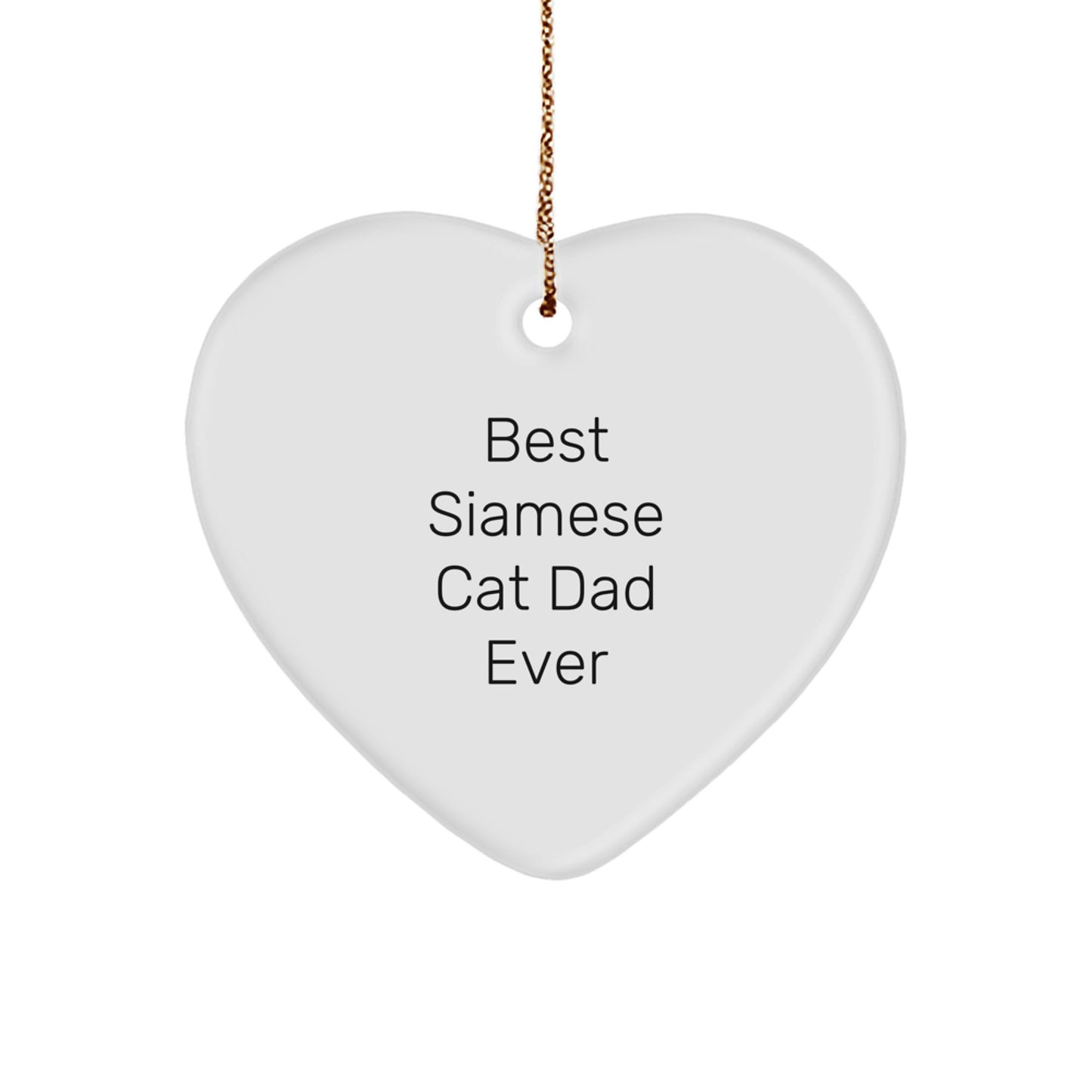 Siamese Cat Dad Ever's Heartfelt Gift for Christmas, Gifts from Family, Unique Heart Ornament for Siamese Cat Lovers, Best Siamese Cat Dad Gifts, Christmas Memorable Presents for Family - Image 1