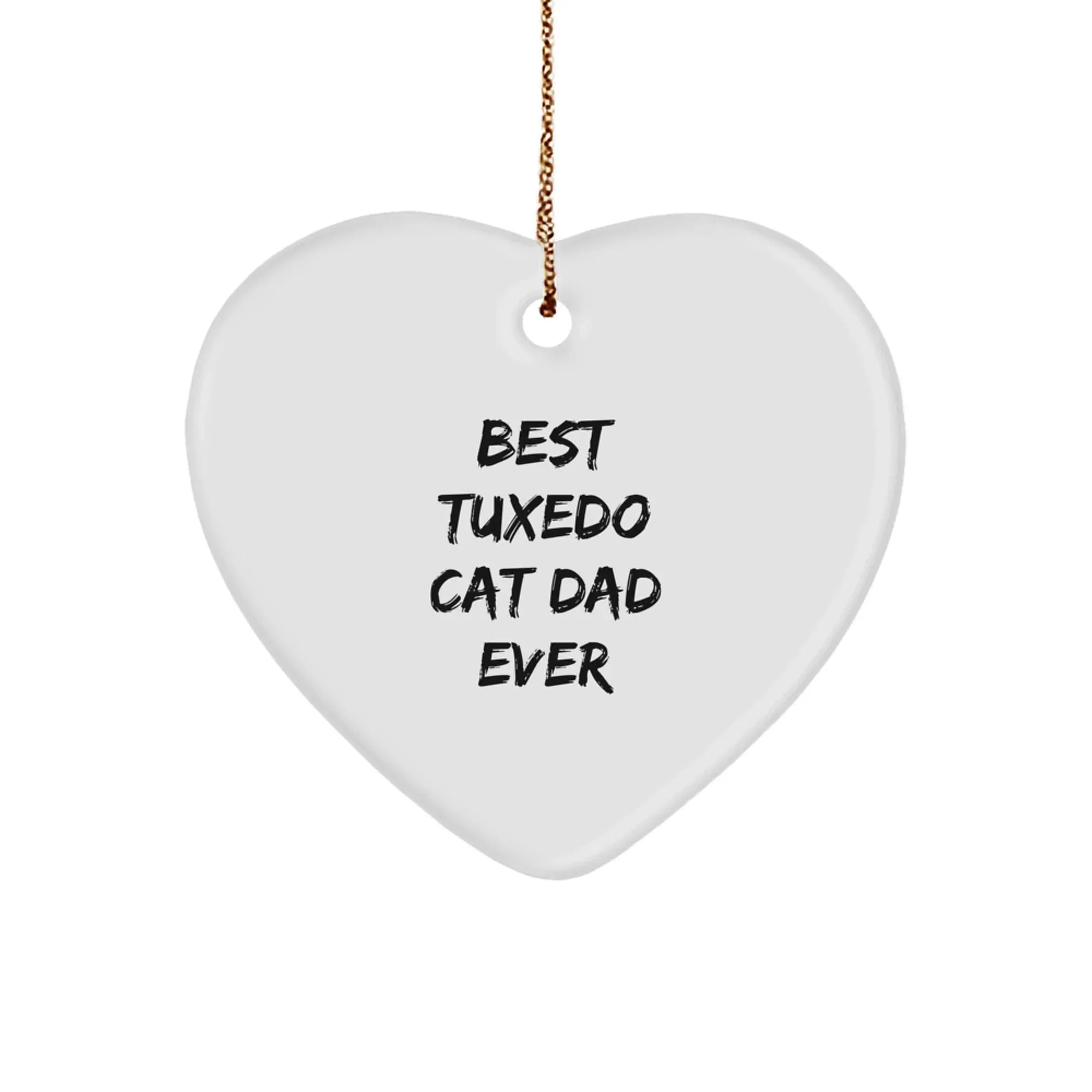 Funny Tuxedo Cat Dad Gifts for Men - Heart Ornament, 'Best Tuxedo Cat Dad Ever' Quote, Christmas Unique Gifts from Friends to Family