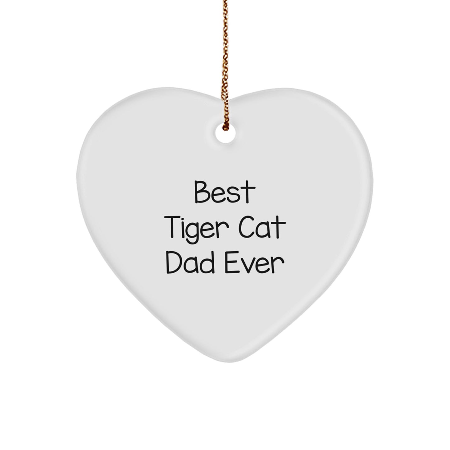 Funny Tiger Cat Dad Gifts from Friends for Christmas - Heart Ornament 'Best Tiger Cat Dad Ever' - Image 1