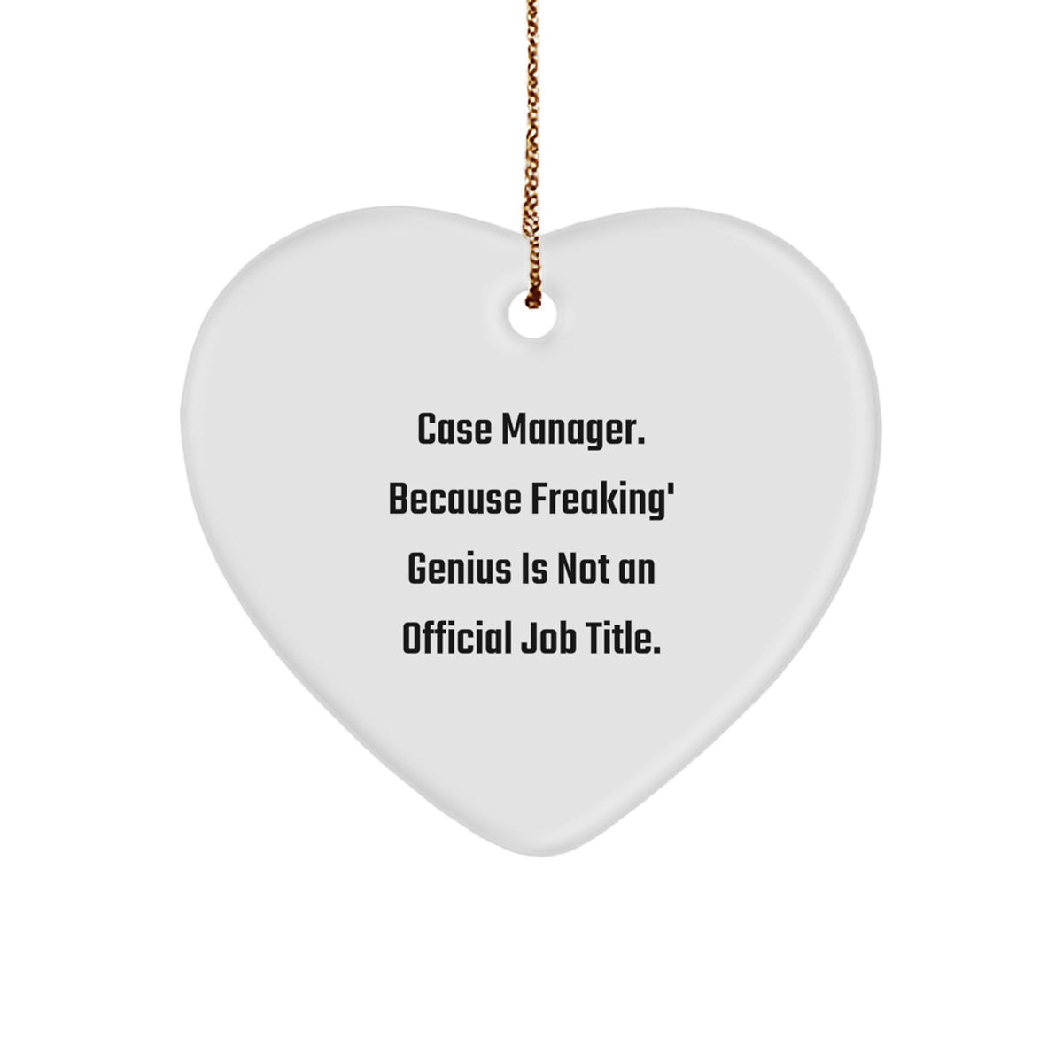 Christmas Ornament Gift for Case Managers - Because Freaking Genius Is - Image 1