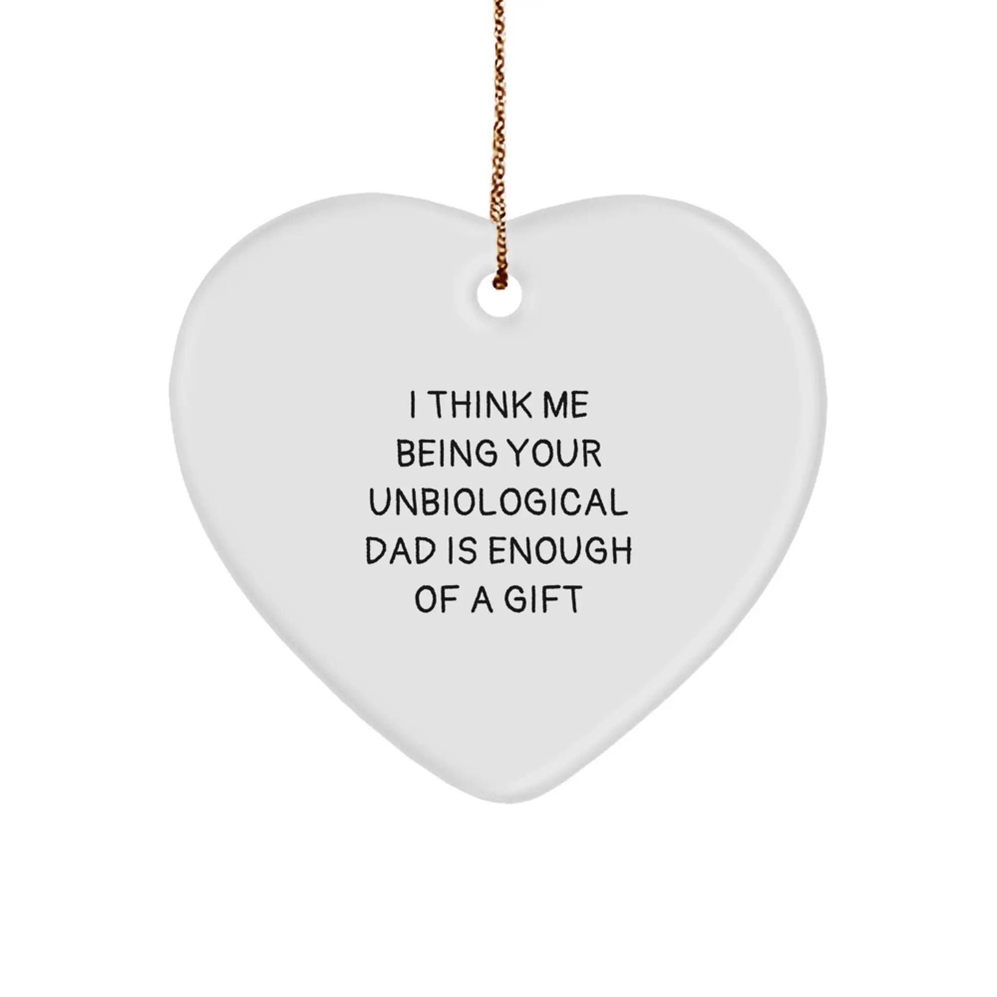 Funny Unbiological Dad Gifts for Him, Heart Ornament, Christmas Unique Gifts from Friends and Family - Image 1
