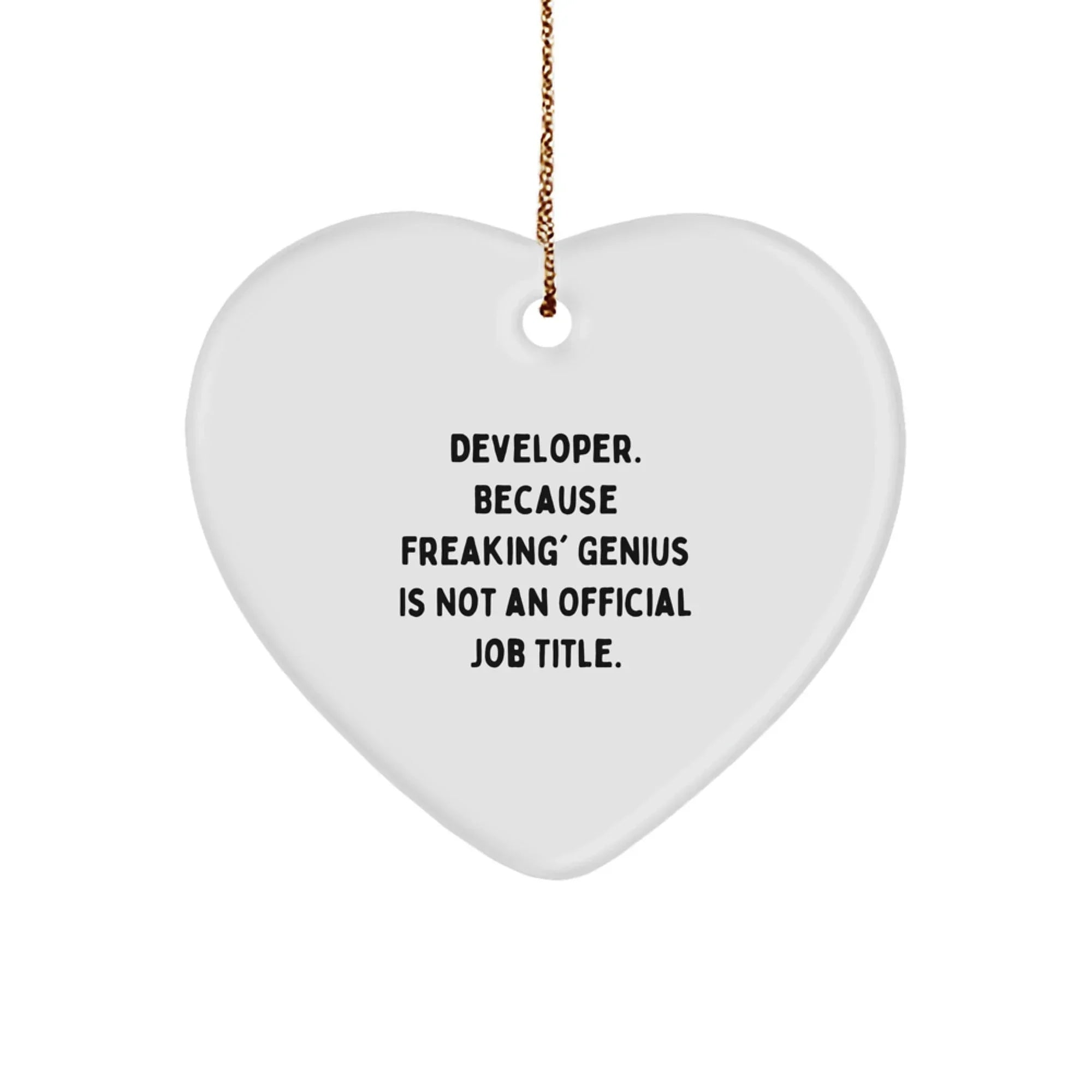Funny Developer Christmas Unique Gifts - Heart Ornament for Developers, Inspirational Quote, Gifts from Friends, Coworkers, Family, Unique Men, Women, Developer Presents, Heart Shaped MDF Ornament