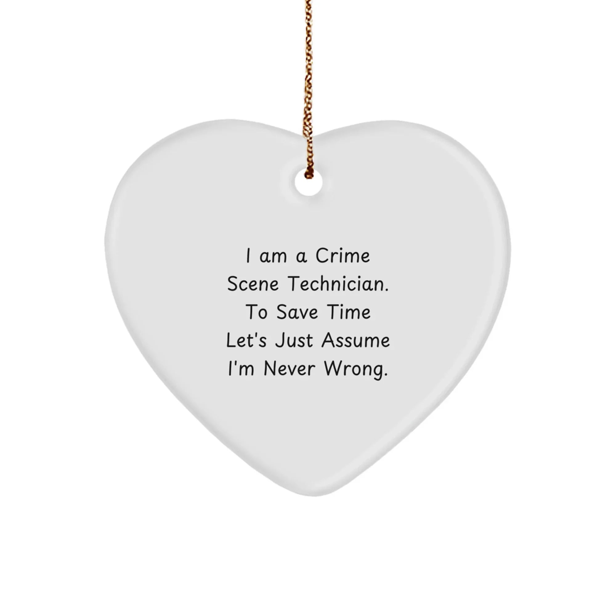 Crime Scene Technician Gifts from Men, Women, or Friends - Funny Heart Ornament for Christmas Unique Gifts, Presents for Crime Scene Technician, Men, Women