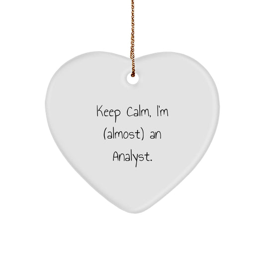 Funny Analyst Heart Ornament Gifts from Friends and Family for Christmas Unique Decorations Keep Calm almost An Analyst - Image 1