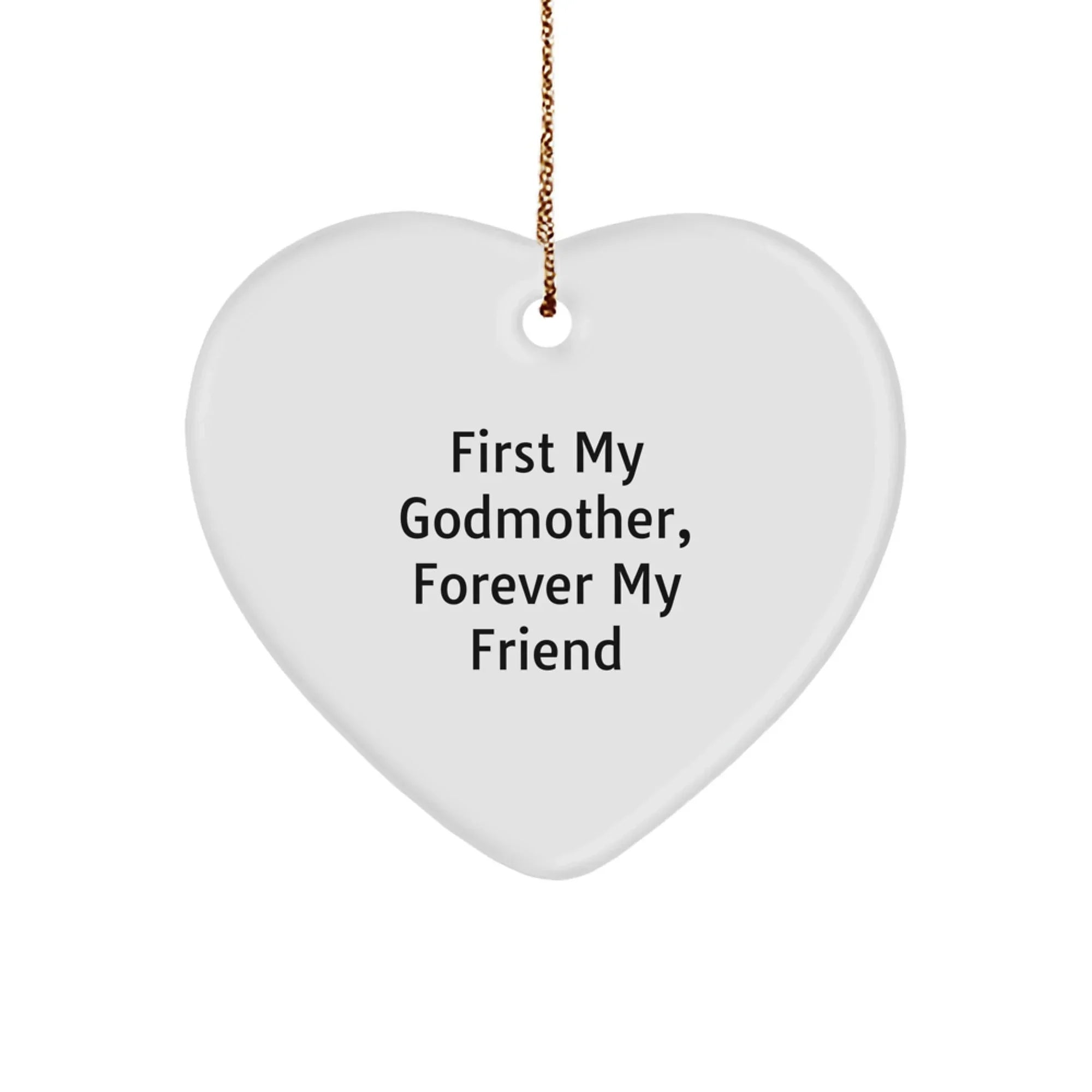 Heartfelt Godmother Gifts from Family for Christmas Unique Ornaments, 'First My Godmother, Forever My Friend' Heart Shaped Decorations