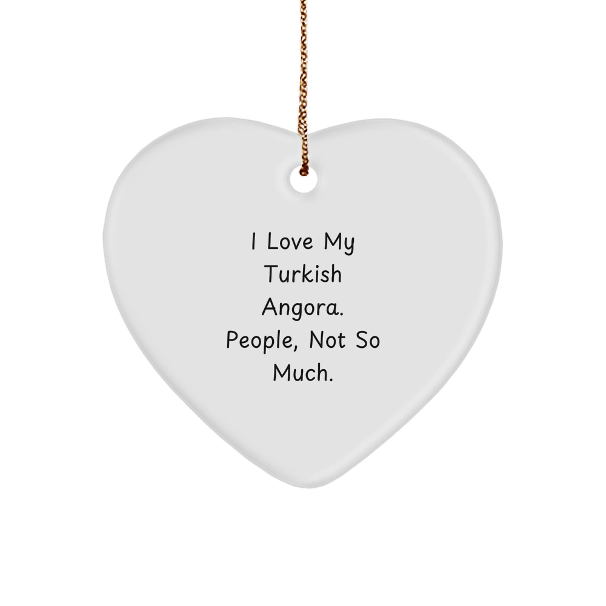 Turkish Angora Cat Lover Gifts, Funny Quote Heart Ornament for Friends, Family or Coworkers, Christmas Unique - Image 1