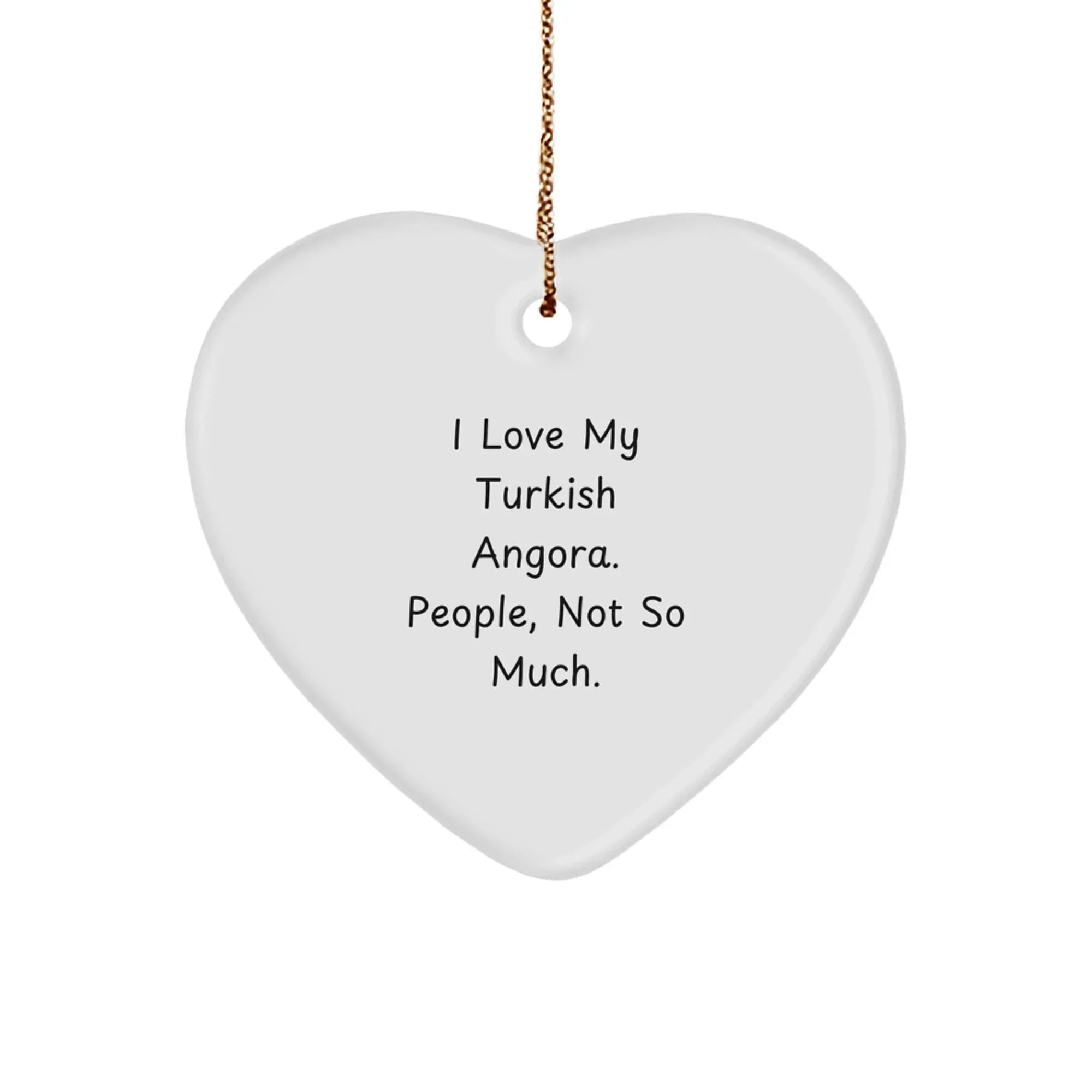 Turkish Angora Cat Lover Gifts, Funny Quote Heart Ornament for Friends, Family or Coworkers, Christmas Unique