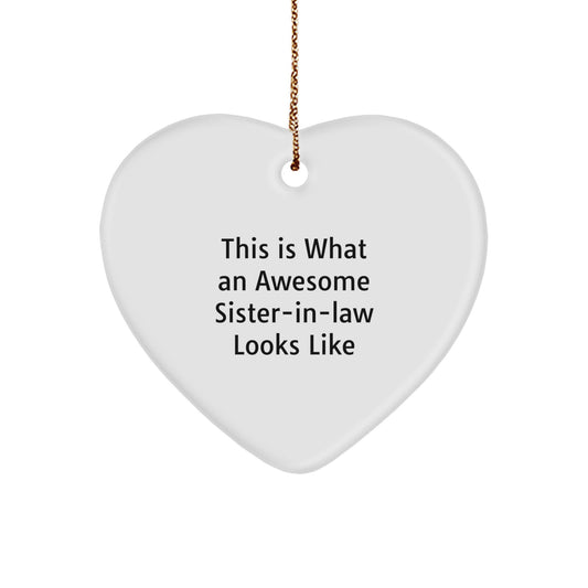 Funny Sister-in-law Heart Ornament Gifts from Men to Sister-in-law This Is What An Awesome Sister-in-law Looks Like Christmas Unique