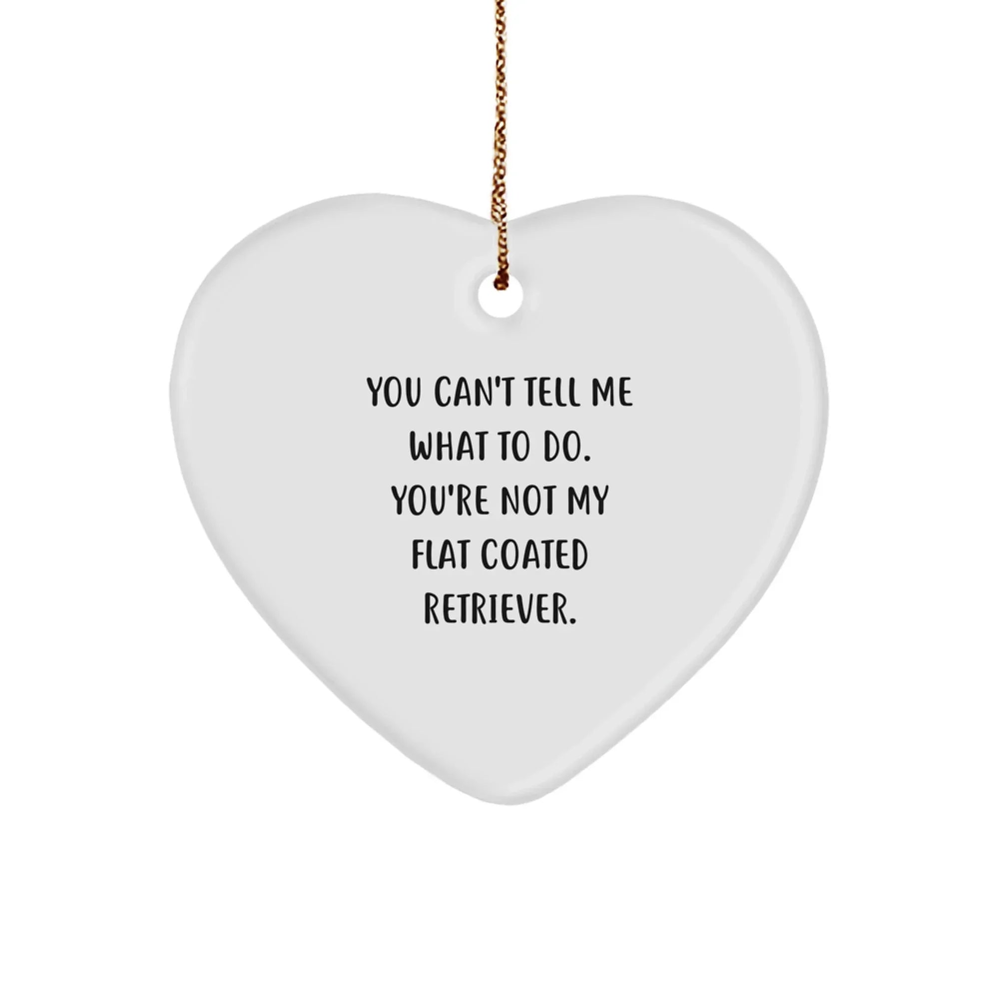 Funny Flat Coated Retriever Dog Gifts: Heart Ornament with Inspirational Quote, Ideal Gifts from Friends or Family for Flat Coated Retriever Dog Lovers at Christmas - Unique, Durable, and Lightweight