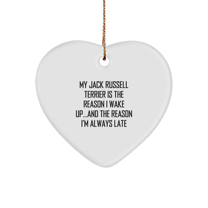 Funny Jack Russell Terrier Dog Gifts, My Jack Russell Terrier Is The Reason I Wake Up...and The Reason I'm Always Late, Heart Ornament Gifts from Friends to Family, Christmas Unique Presents