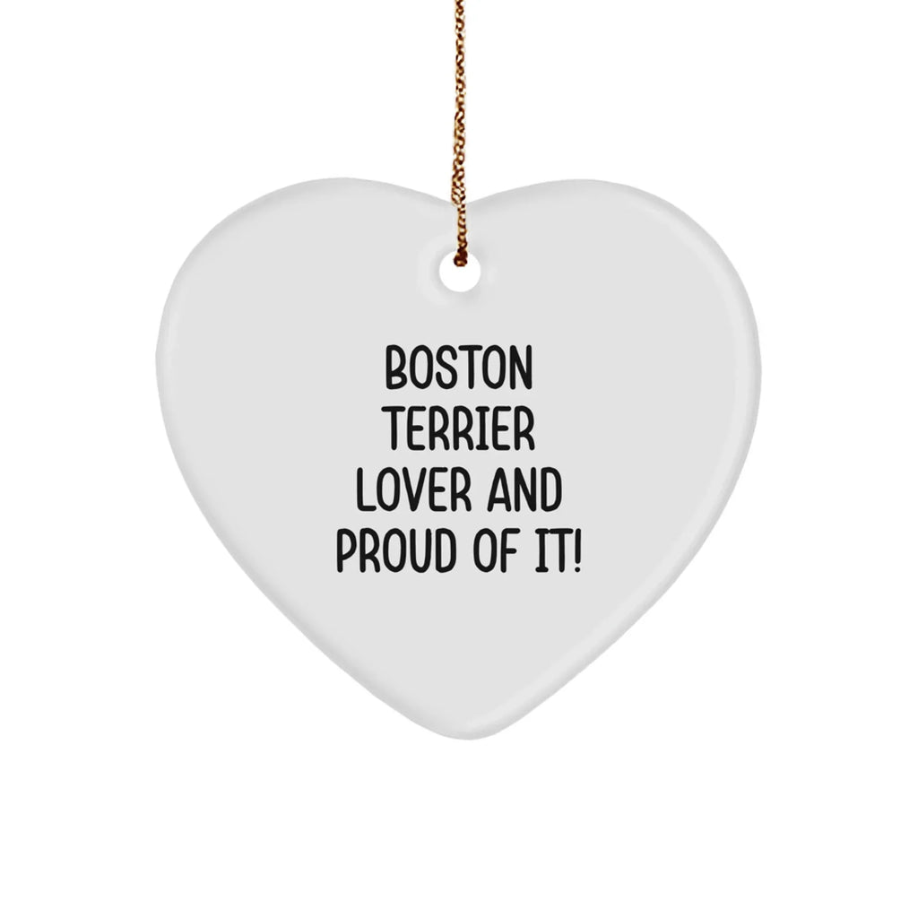 Boston Terrier Dog Christmas Heart Ornament - Boston Terrier Lover And Proud Of It!