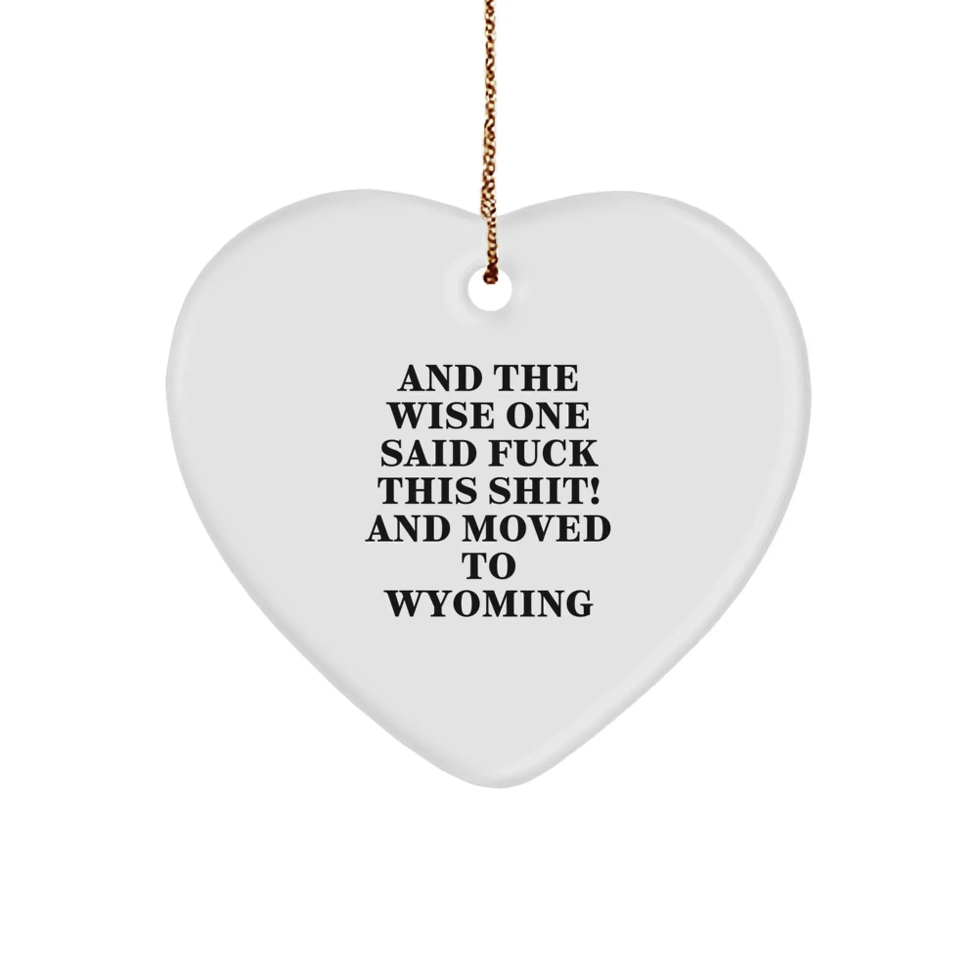 Funny Wyoming Gifts From Friends And Family For Christmas Unique Heart Ornament