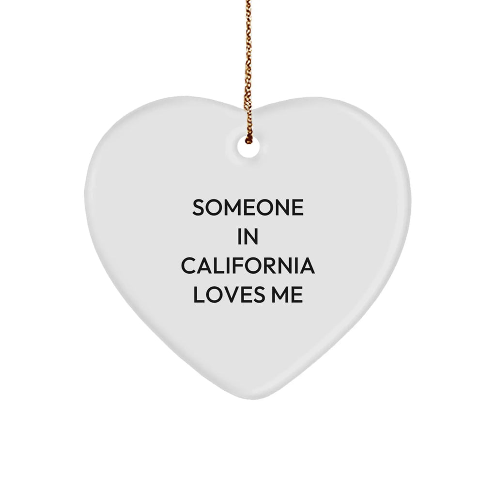 Funny California Heart Ornament - Someone in California Loves Me