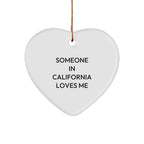 Funny California Heart Ornament - Someone in California Loves Me