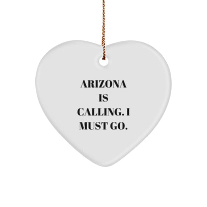 Arizona Calling Gifts for Women, Funny Heart Ornament from Arizona, 'Arizona Is Calling. I Must Go.' Quote, White, 2.75'' Tall, 0.5 oz, Perfect for Christmas - Image 1