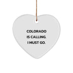 Colorado State Heart Christmas Ornament 'Colorado Is Calling. I Must Go.'