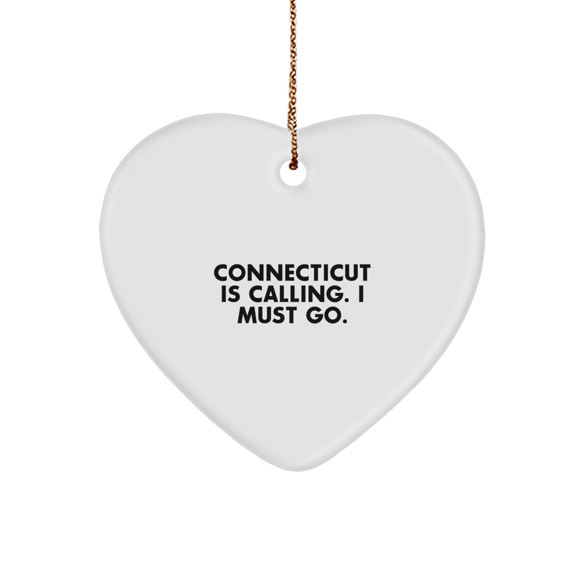 Connecticut Heart Ornament, 'Connecticut Is Calling. I Must Go.' Inspirational Quote, Gifts from Friends for Christmas