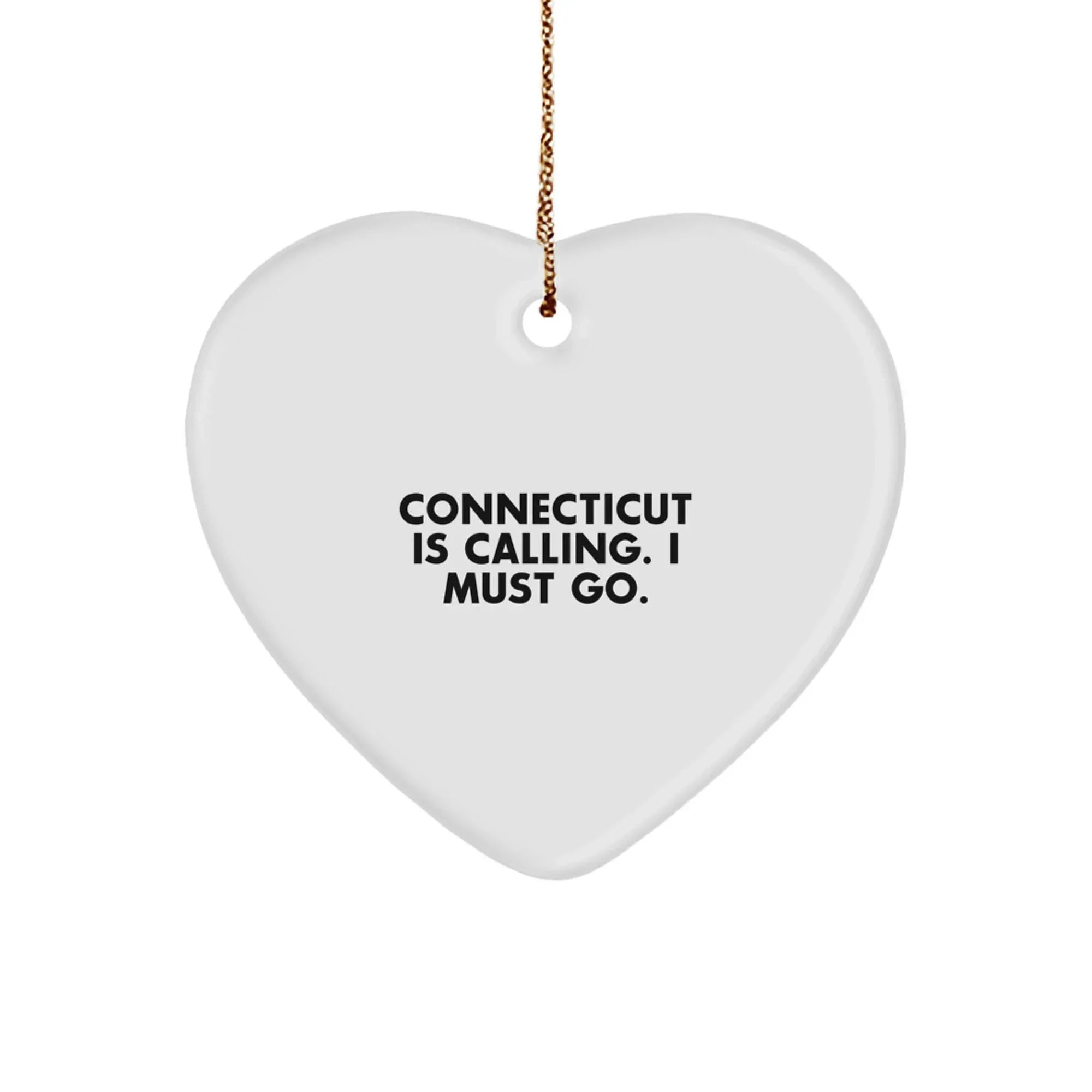 Connecticut Heart Ornament, 'Connecticut Is Calling. I Must Go.' Inspirational Quote, Gifts from Friends for Christmas
