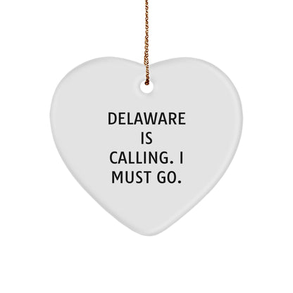 Delaware Heart Ornament, 'Delaware Is Calling. I Must Go.' Funny Quote, Gifts from Men to Delaware, Christmas Unique Gifts for Women - Image 1
