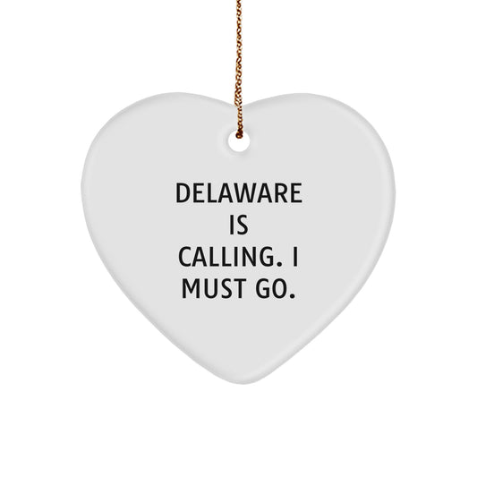 Delaware Heart Christmas Ornament, 'Delaware Is Calling. I Must Go.' Funny Quote Gifts