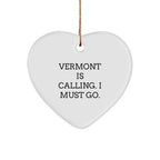 Gifts from Vermont, Heart Ornament with Funny Quote, Christmas Unique Decorations