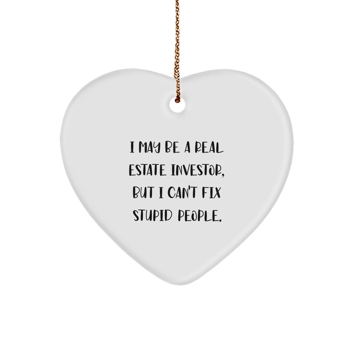 Christmas Gift Humorous Real Estate Investor Heart Ornament for Teens - Image 1