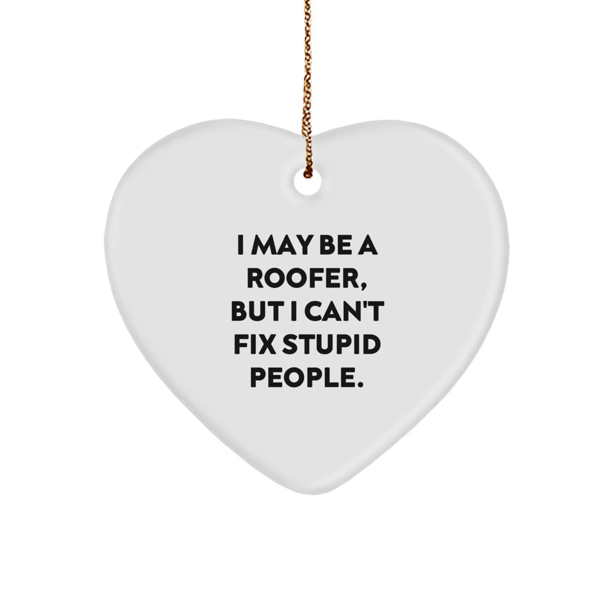Roofer Gift Ideas, Funny Heart Ornament, Christmas Unique - Image 1