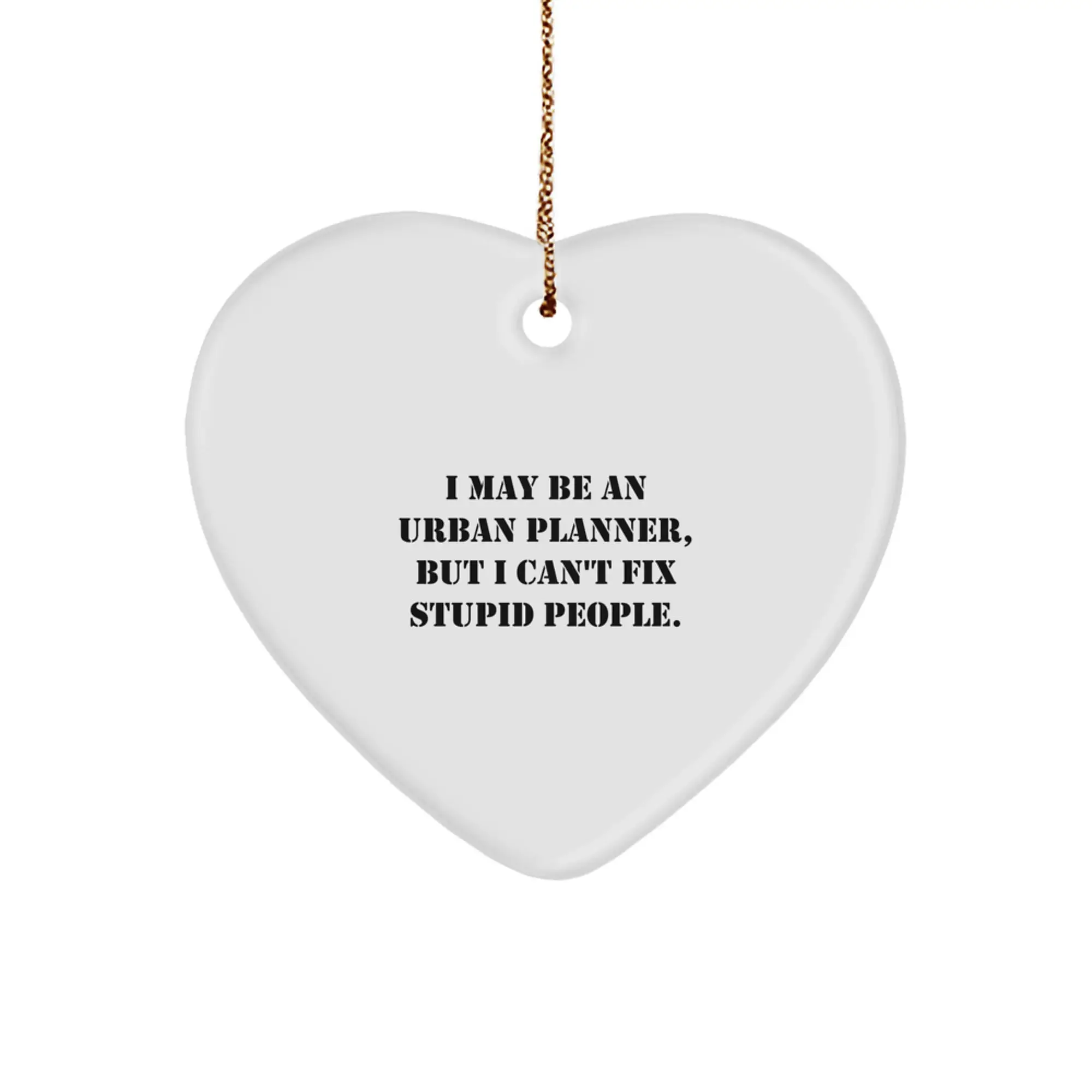 Funny Heart Ornaments for Urban Planner Friends and Family Members Gifts from Men and Women - Image 1