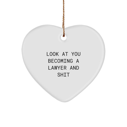 Funny Lawyer Gifts for Christmas, Heart Ornament with 'Look At You Becoming A Lawyer And Shit' Quote, Gifts from Friends to Family, Lawyer Heart Ornament - Image 1