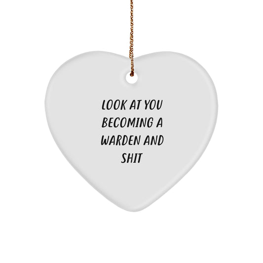 Warden Heart Ornament Funny Quote Gifts for Men from Family - 'Look At You Becoming A Warden' Christmas Unique Gifts for Friends - Image 1