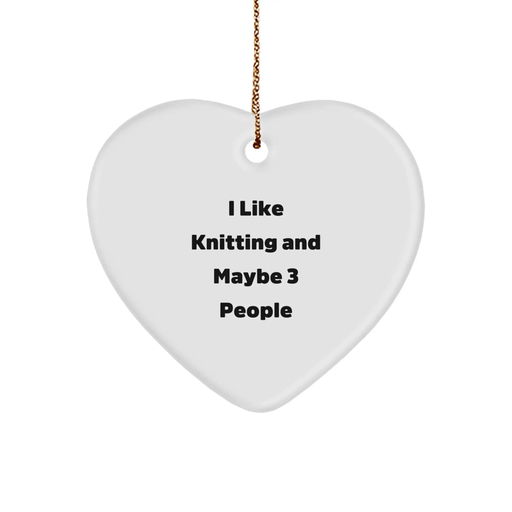 Funny Knitting Heart Ornaments, Gifts from Friends and Family for Knitting Enthusiasts, Christmas Unique Ornaments, I Like Knitting And Maybe 3 People - Image 1