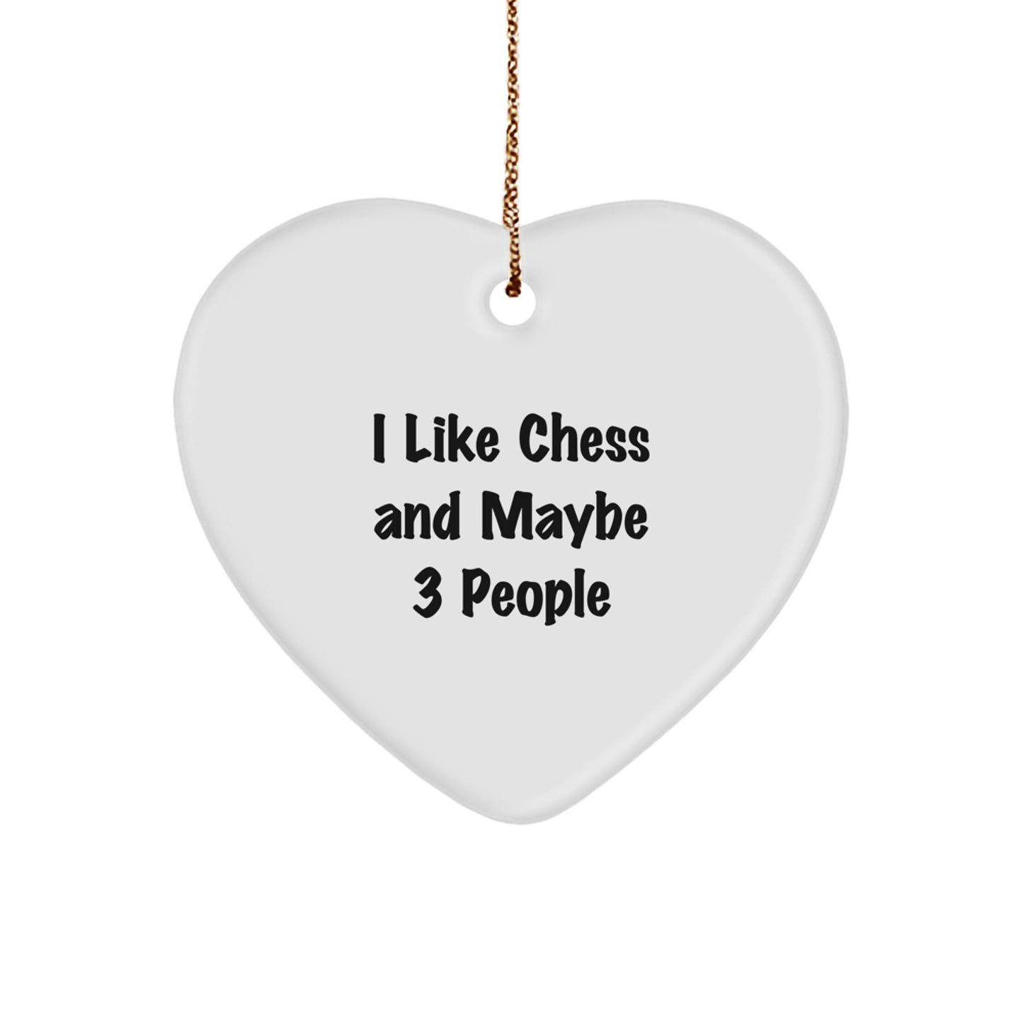 Funny Chess Heart Ornament Gifts from Friends and Family for Chess Lovers 'I Like Chess And Maybe 3 People' Christmas Unique Presents - Image 1