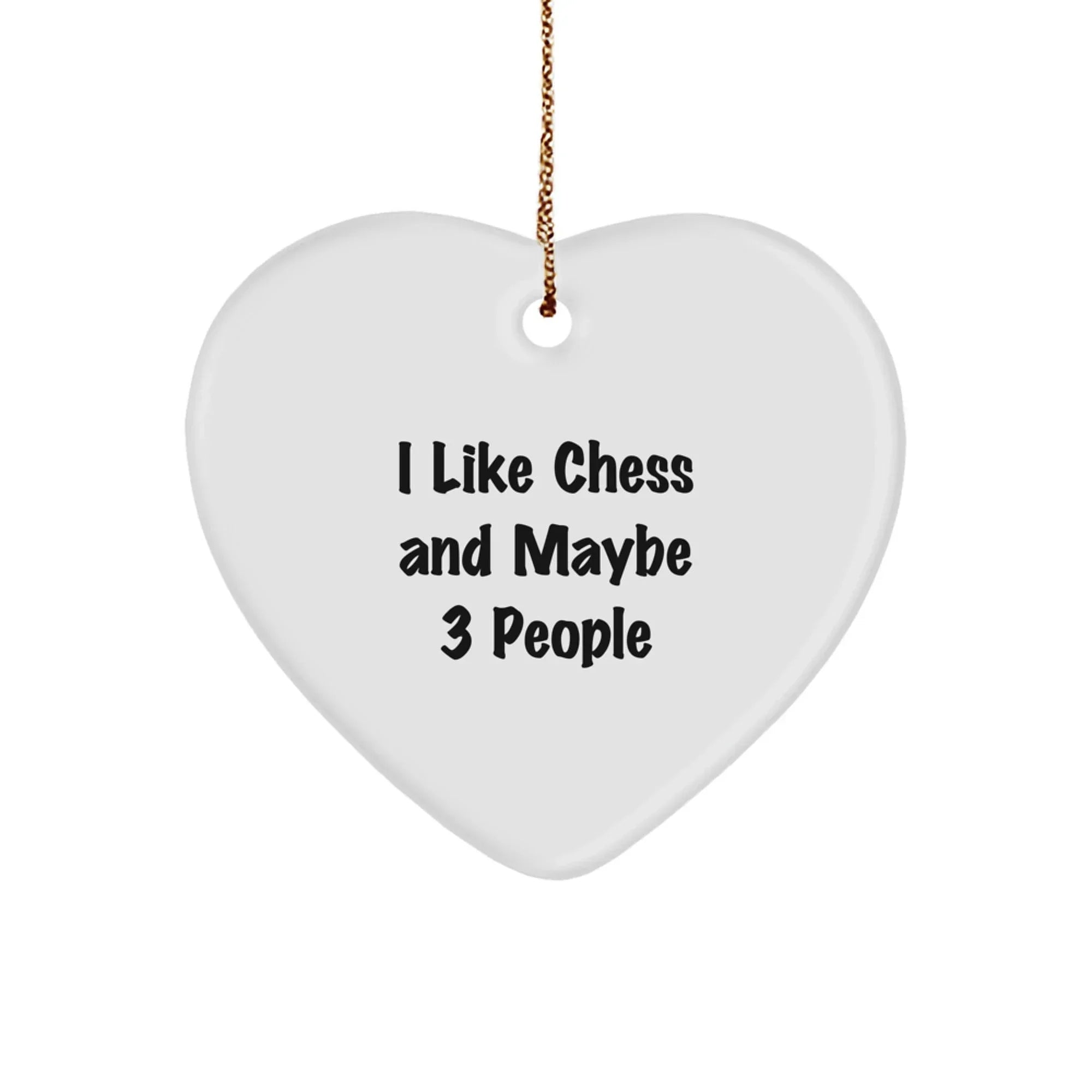 Funny Chess Heart Ornament Gifts from Friends and Family for Chess Lovers 'I Like Chess And Maybe 3 People' Christmas Unique Presents