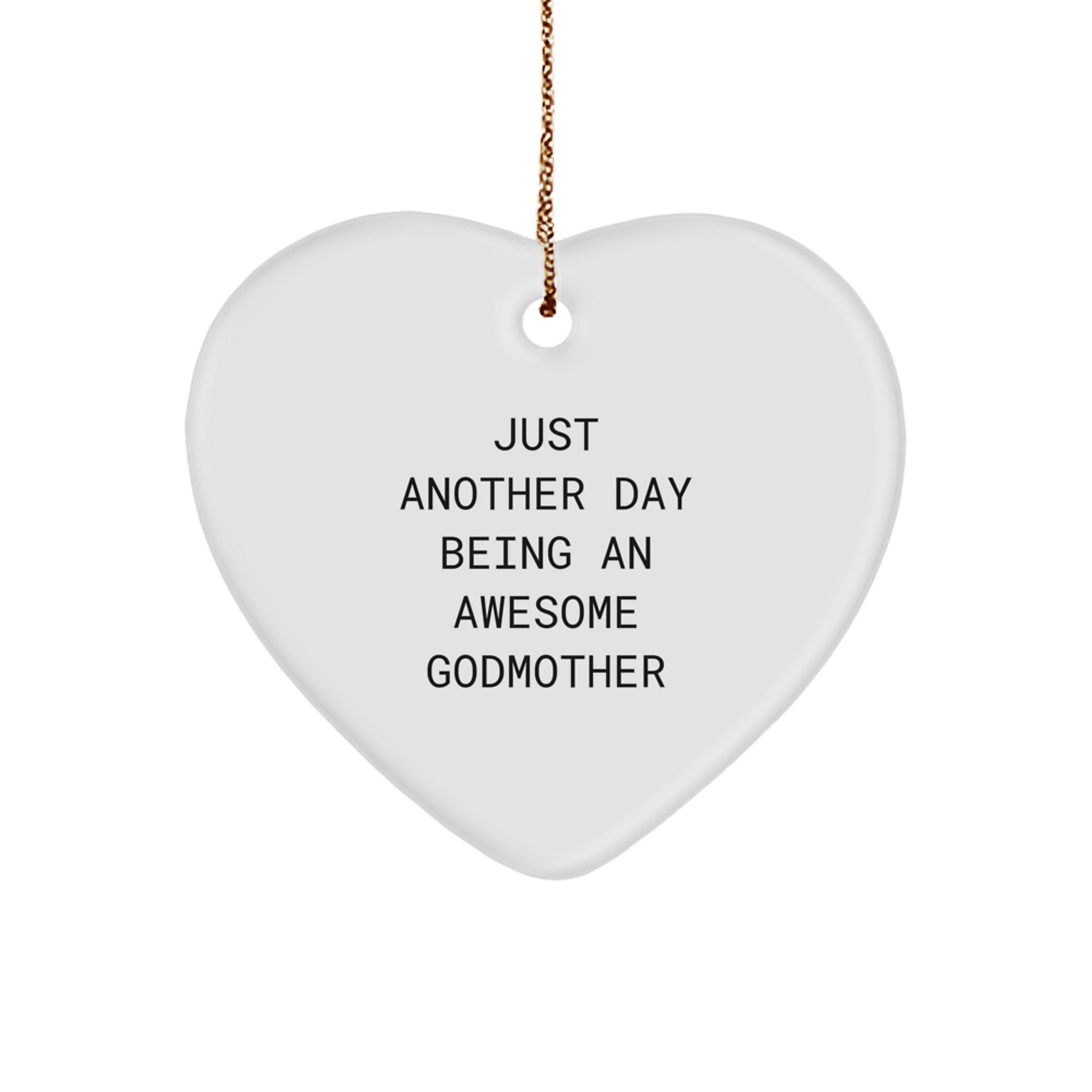 Gifts from Family - Heart Shaped Heart Ornament for Godmother, Funny Quote 'Just Another Day Being An Awesome Godmother', Christmas Unique Gifts for Women - Image 1