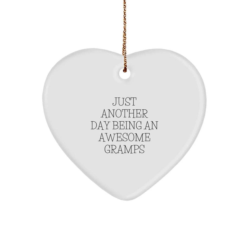 Funny Gramps Gifts from Family for Christmas Unique Heart Ornament 'Just Another Day Being An Awesome Gramps' Gifts for Men
