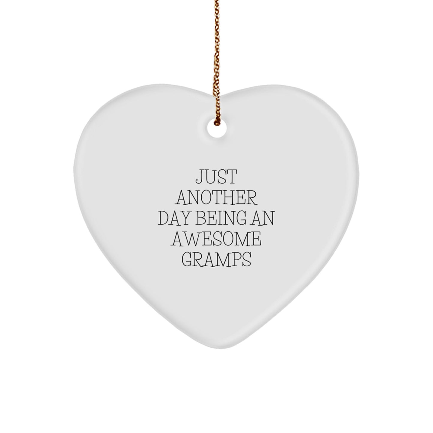 Funny Gramps Gifts from Family for Christmas Unique Heart Ornament 'Just Another Day Being An Awesome Gramps' Gifts for Men - Image 1