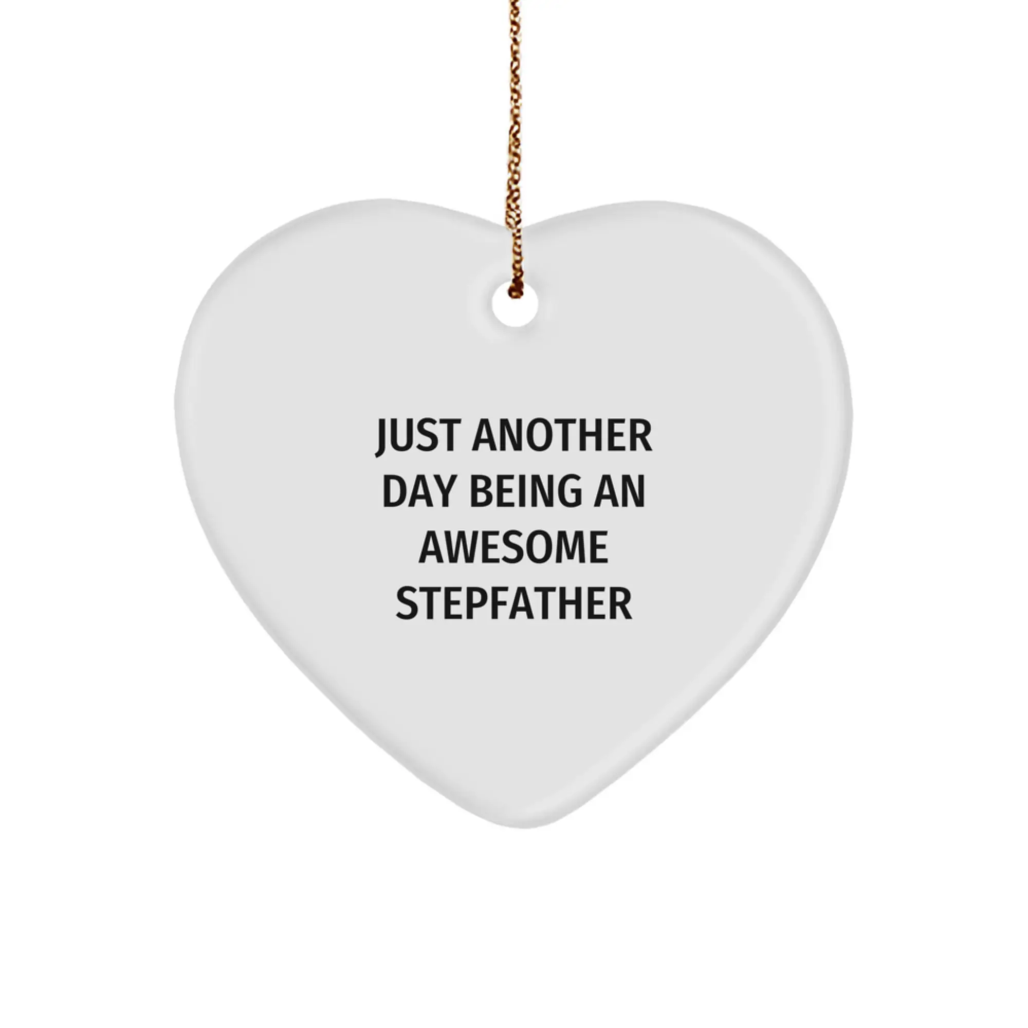 Stepfather Gifts from Family - Heart Ornament Just Another Day Being Awesome - Christmas Unique Decorations - Image 1