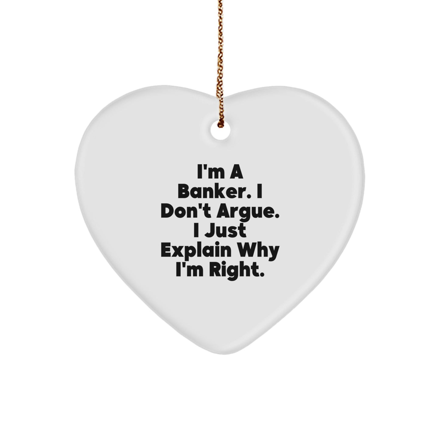 Funny Banker Gifts from Family - Heart Ornament, Christmas Unique Gifts for Coworkers, Men, Women Friends, Funny Quote Gifts for Bankers - Image 1
