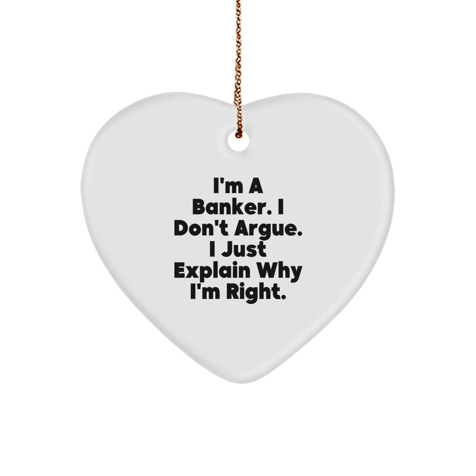 Funny Banker Gifts from Family - Heart Ornament, Christmas Unique Gifts for Coworkers, Men, Women Friends, Funny Quote Gifts for Bankers - Image 1