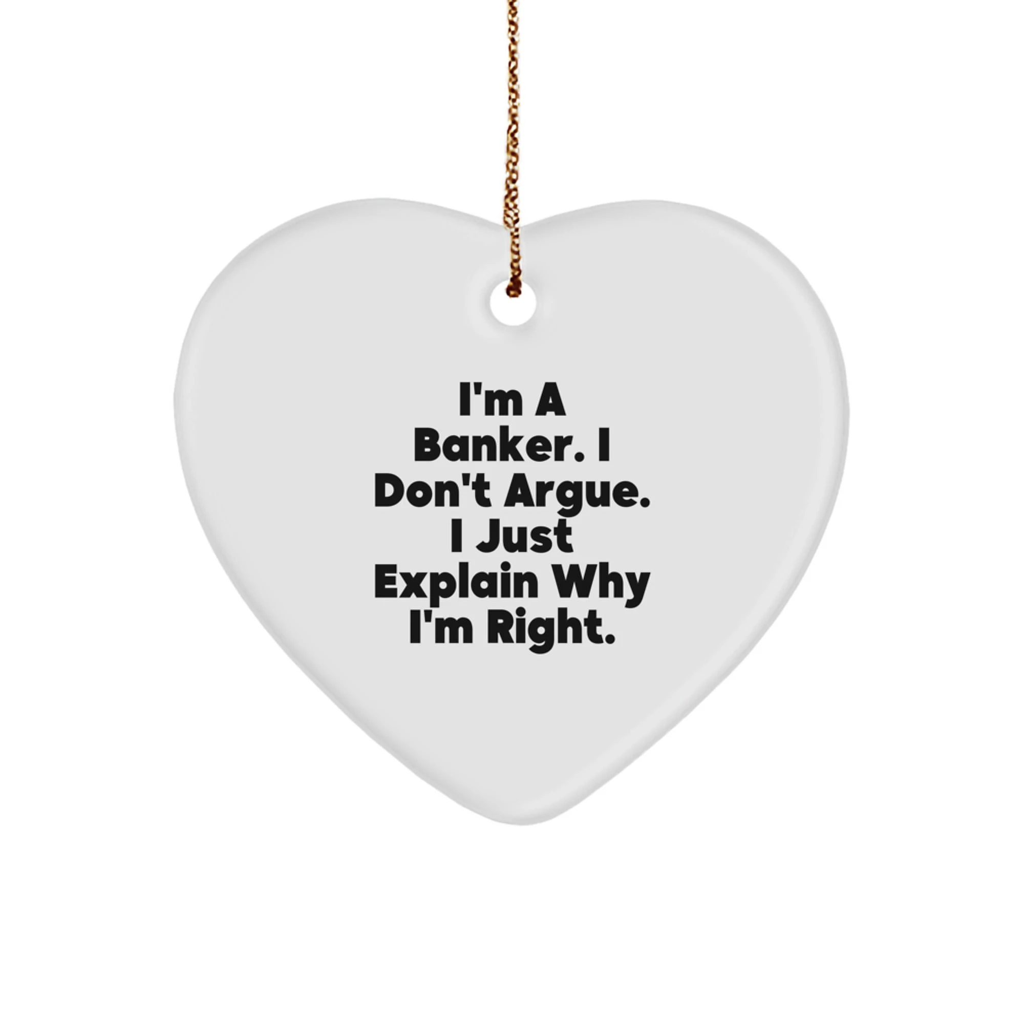 Funny Banker Gifts from Family - Heart Ornament, Christmas Unique Gifts for Coworkers, Men, Women Friends, Funny Quote Gifts for Bankers