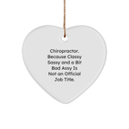 Funny Chiropractor Gifts, Heart Ornament with Sassy Quote, Perfect for Christmas - Image 1
