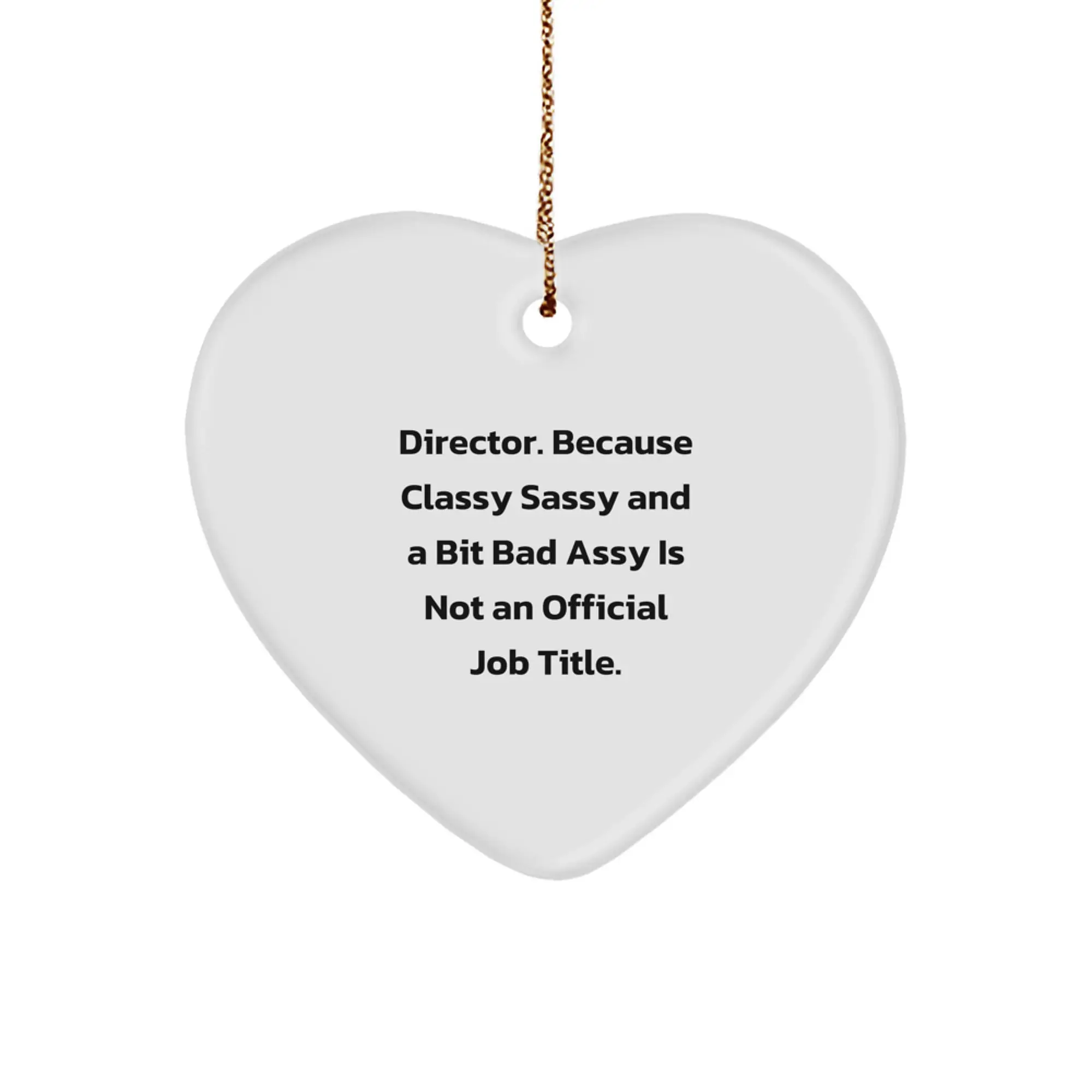 Funny Quote Gifts from Men to Director, Heart Ornament for Christmas Unique Gifts, Director Heart Ornament with Sublimation Printing, Gift for Female Director Friends - Image 1