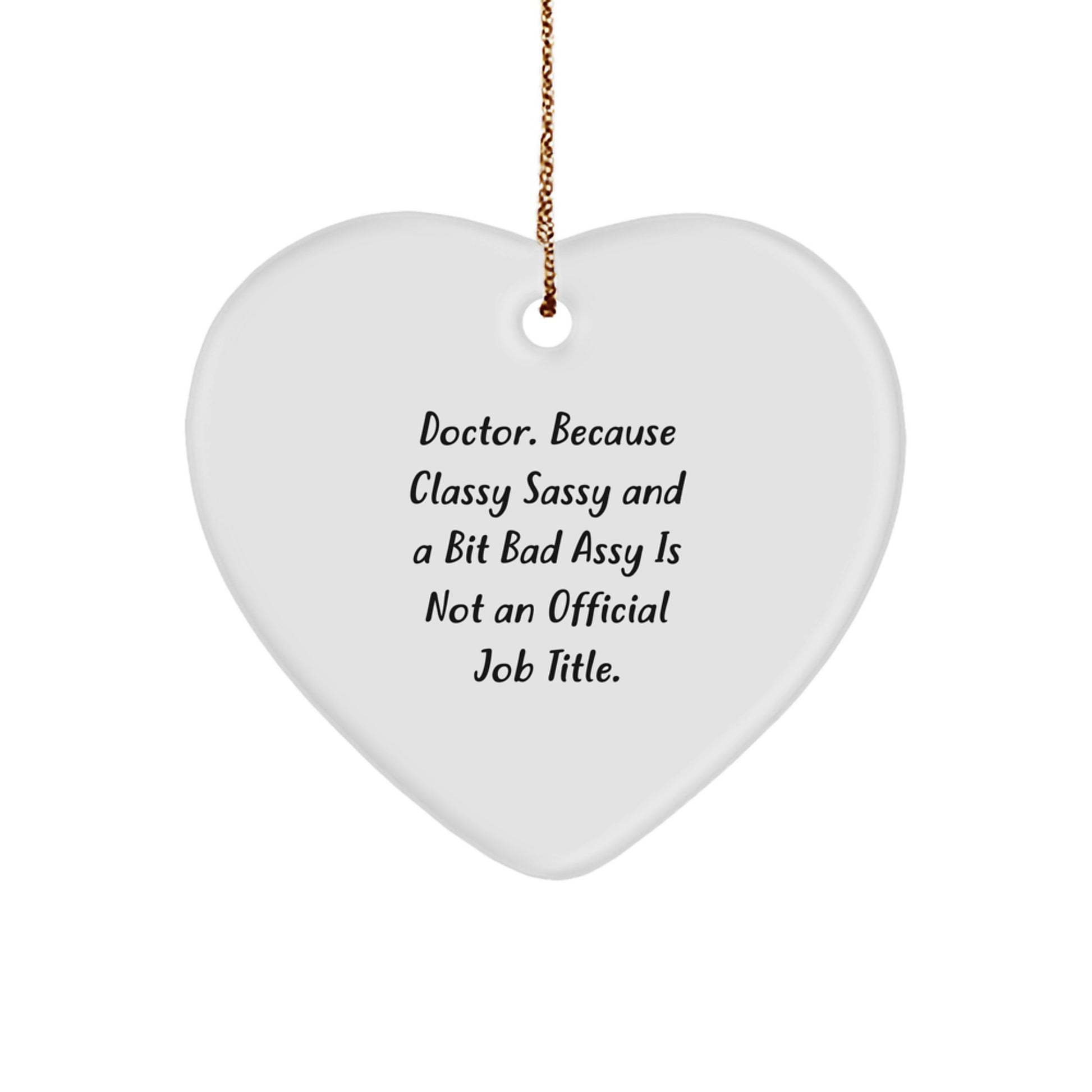 Funny Doctor Gifts for Christmas - Heart Ornament with Quote, Gifts from Family, Friends, Coworkers to Doctor, Men, Women - Image 1
