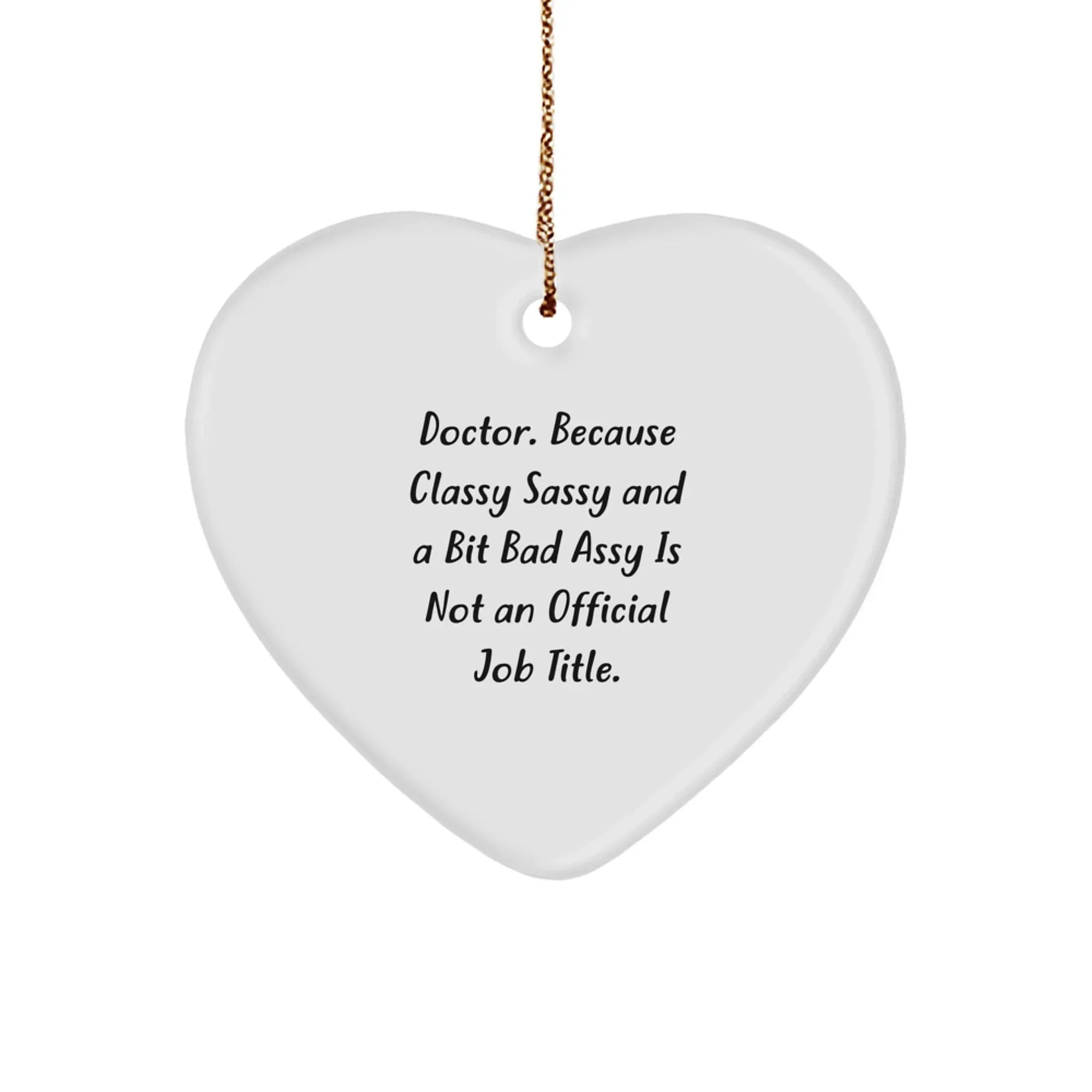 Funny Doctor Gifts for Christmas - Heart Ornament with Quote, Gifts from Family, Friends, Coworkers to Doctor, Men, Women