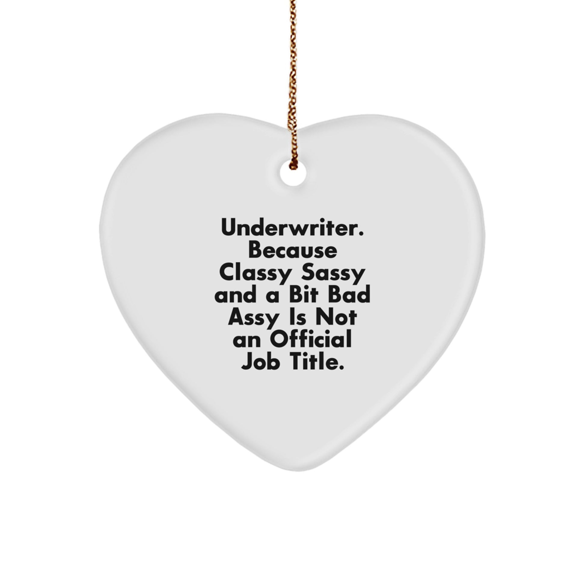 Funny Underwriter Gifts, Heart Ornaments for Men, Women, Friends, or Coworkers, Unique Christmas Unique Gifts from Friends, Family, or Loved Ones - Image 1