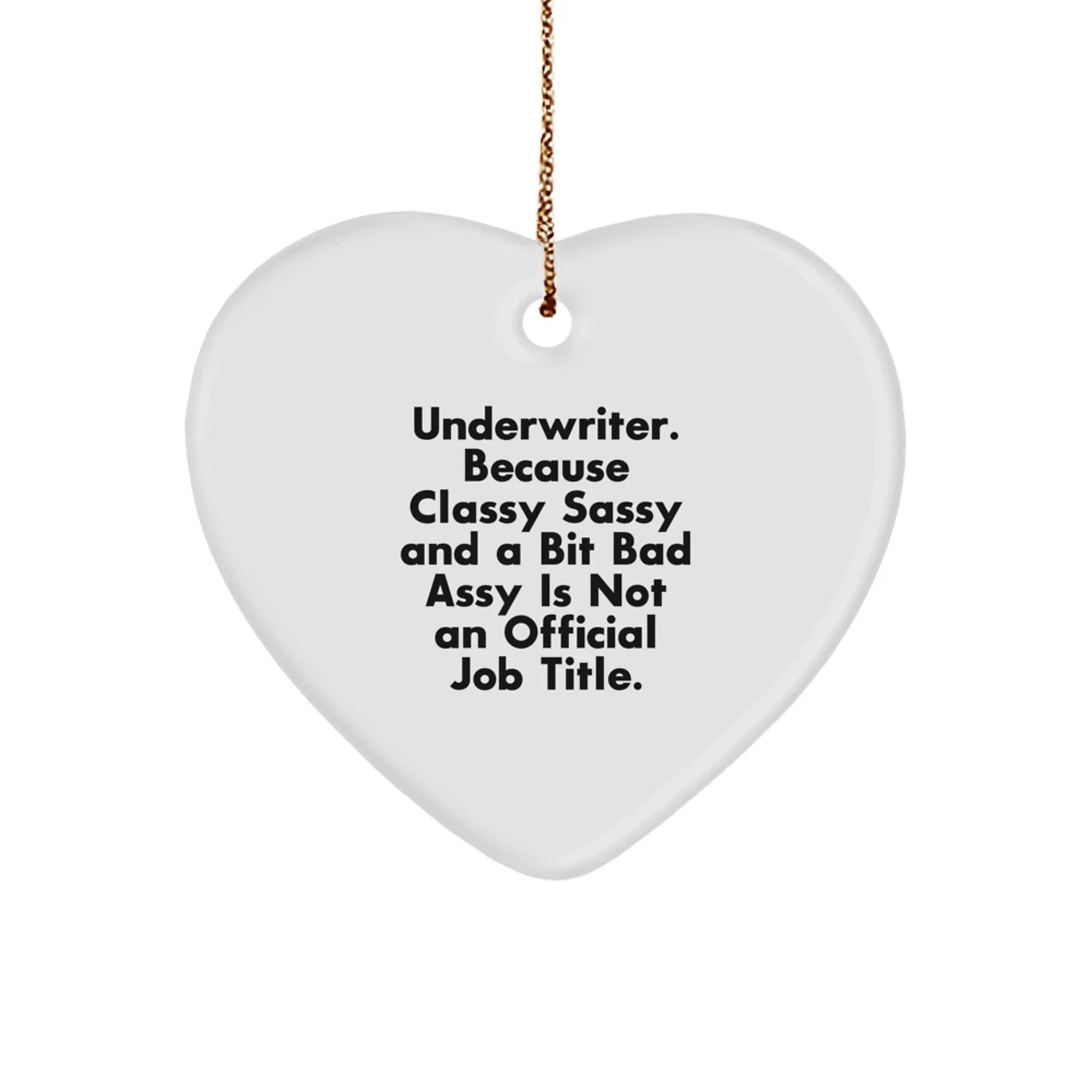 Funny Underwriter Gifts, Heart Ornaments for Men, Women, Friends, or Coworkers, Unique Christmas Unique Gifts from Friends, Family, or Loved Ones