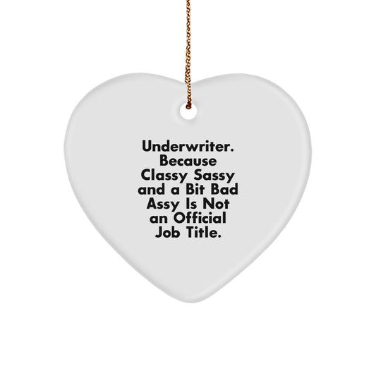 Funny Underwriter Gifts, Heart Ornaments for Men, Women, Friends, or Coworkers, Unique Christmas Unique Gifts from Friends, Family, or Loved Ones - Image 1