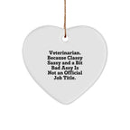 Funny Veterinarian Heart Ornament - Veterinarian, Classy Sassy And A Bit Bad Assy Is Not An Official Job Title - HumorGift